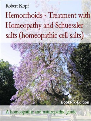 cover image of Hemorrhoids--Treatment with Homeopathy and Schuessler salts (homeopathic cell salts)